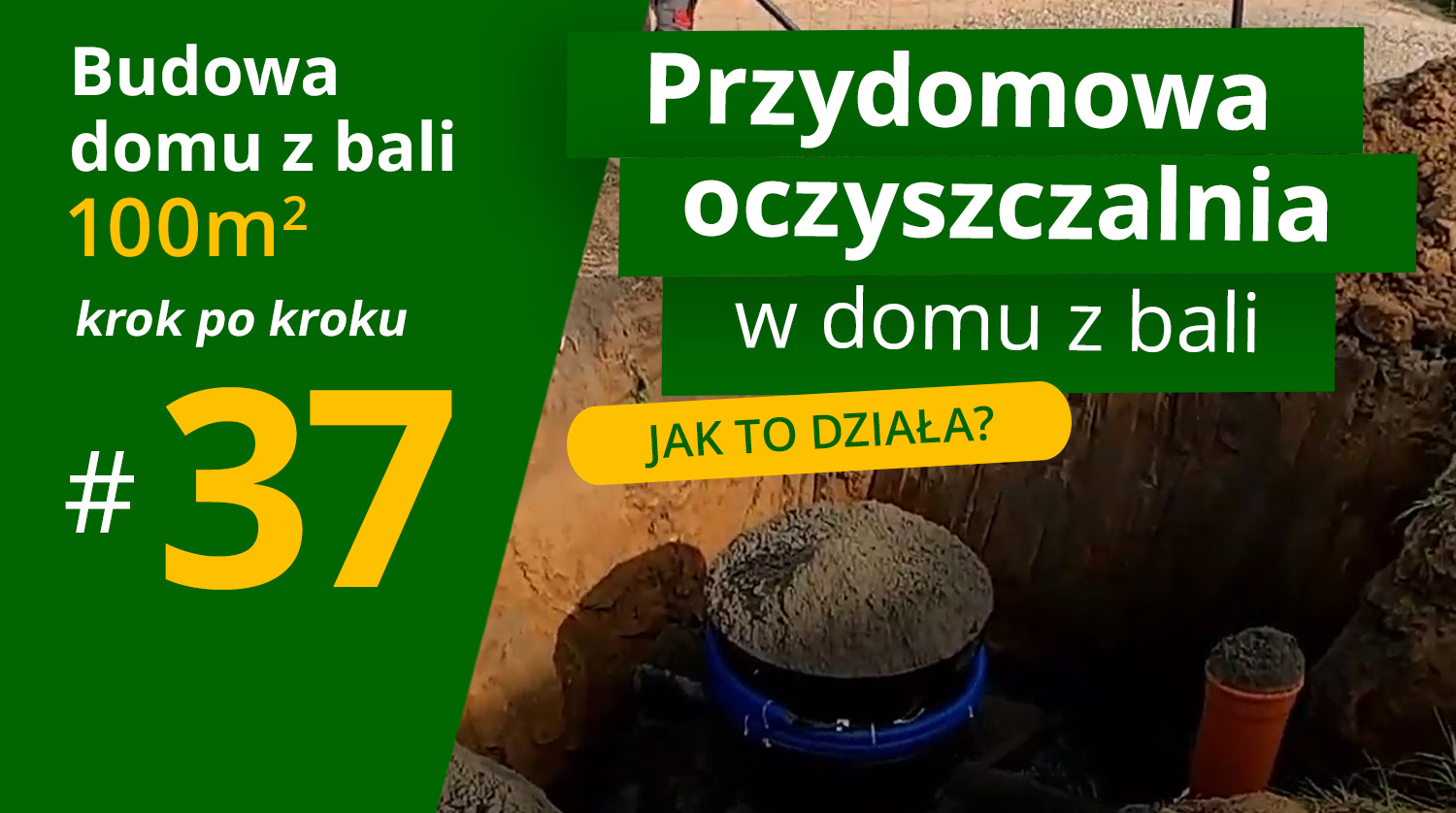 Przydomowa oczyszczalnia w domu z bali